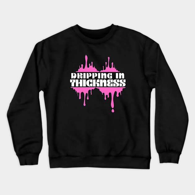 Afrinubi - Dripping in Thickness Crewneck Sweatshirt by Afrinubi™